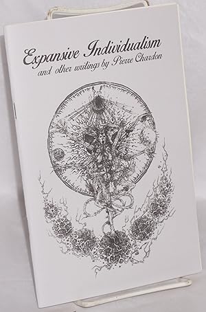 Imagen del vendedor de Expansive Individualism and other writings by Pierre Chardon a la venta por Bolerium Books Inc.