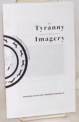 The Tyranny if Imagery: or, Escaping the Zoopraxiscope