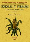 Imagen del vendedor de Cereales y forrajes : cultivo prctico a la venta por AG Library