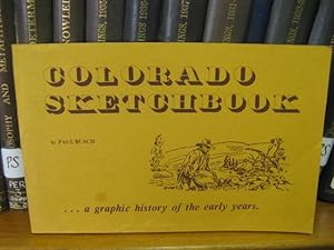 Bild des Verkufers fr Colorado Sketchbook: A Graphic History of the Early Years zum Verkauf von PsychoBabel & Skoob Books
