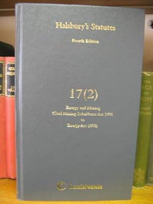 Bild des Verkufers fr Halsbury's Statutes: Fourth Edition, Volume 17 (2): Energy and Mining (Coal Mining Subsidence Act 1991 to Energy Act 2008) zum Verkauf von PsychoBabel & Skoob Books