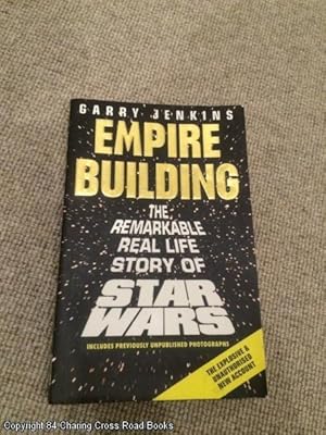 Seller image for Empire Building: Remarkable, Real-life Story of "Star Wars" for sale by 84 Charing Cross Road Books, IOBA
