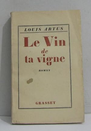 Seller image for Le vin de ta vigne for sale by crealivres