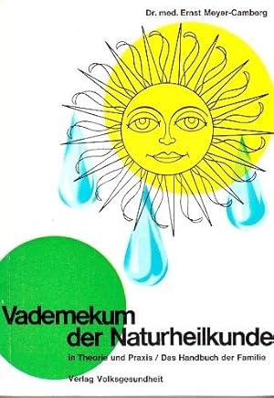 Image du vendeur pour Vademekum der Naturheilkunde in Theorie und Praxis. Das Handbuch der Familie. mis en vente par Buchversand Joachim Neumann