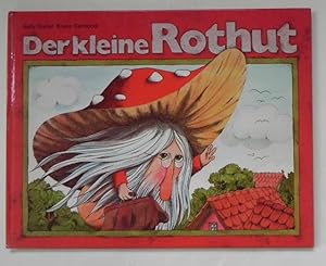 Seller image for Der kleine Rothut. Ein Bilderbuch von Nelly Stahel mit Illustrationen von Bruno Raimondi. for sale by Antiquariat Im Seefeld / Ernst Jetzer