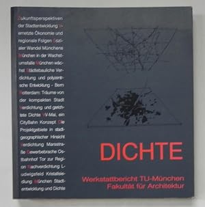 Dichte. Vorträge und Entwürfe des Berberich-Symposions zur städtebaulichen Verdichtung, 24.-26. O...