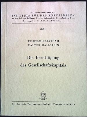 Imagen del vendedor de Die Berichtigung des Gesellschaftskapitals. Institut fr das Kreditwesen, Verffentlichungen Heft 4, a la venta por books4less (Versandantiquariat Petra Gros GmbH & Co. KG)