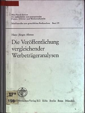 Seller image for Die Verffentlichung vergleichender Werbetrgeranalysen: eine wettbewerbs- und deliktsrechtliche Untersuchung unter Einbeziehung prozessualer Gesichtspunkte. Schriftenreihe zum gewerblichen Rechtsschutz; Bd. 29 for sale by books4less (Versandantiquariat Petra Gros GmbH & Co. KG)