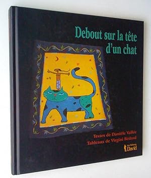 Bild des Verkufers fr Debout sur la tte d'un chat zum Verkauf von Claudine Bouvier