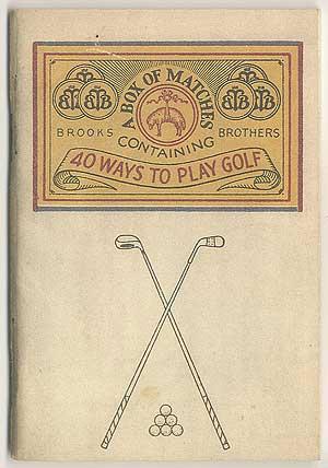 A Book of Matches Containing Forty Ways to Play Golf or The Handicapper's Hoyle