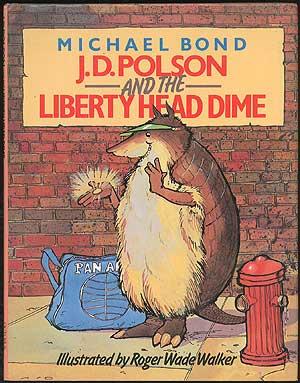 Seller image for J.D. Polson and the Liberty Head Dime for sale by Between the Covers-Rare Books, Inc. ABAA