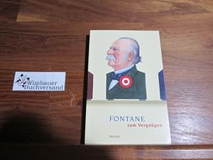 Seller image for Fontane zum Vergngen. hrsg. von Christian Grawe for sale by Antiquariat im Kaiserviertel | Wimbauer Buchversand