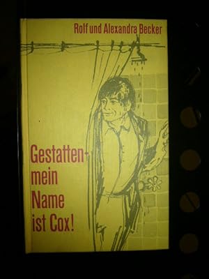 Seller image for Gestatten - mein Name ist Cox! for sale by Antiquariat im Kaiserviertel | Wimbauer Buchversand