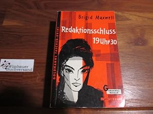 Imagen del vendedor de Redaktionsschluss 19 Uhr 30 : Kriminal-Roman. [Aus d. Engl. ins Dt. bertr. von Paul Baudisch] a la venta por Antiquariat im Kaiserviertel | Wimbauer Buchversand