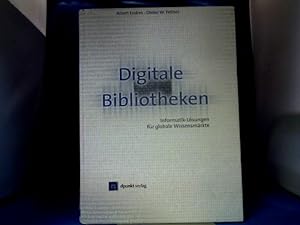 Digitale Bibliotheken : Informatik-Lösungen für globale Wissensmärkte.