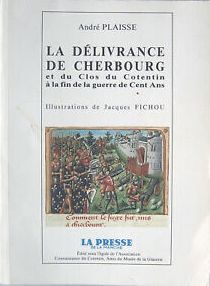 Image du vendeur pour La dlivrance de Cherbourg et du Clos du Cotentin  la fin de la guerre de cent ans. mis en vente par Okmhistoire