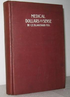 Medical Dollars and Sense, The Story of the Building of a Large Office Practice