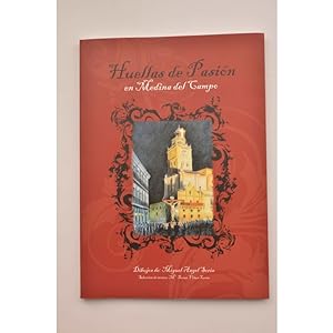 Seller image for Huellas de pasin en Medina del Campo for sale by LIBRERA SOLAR DEL BRUTO