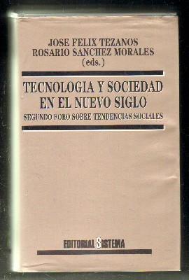 TECNOLOGÍA Y SOCIEDAD EN EL NUEVO SIGLO. SEGUNDO FORO SOBRE TENDENCIAS SOCIALES