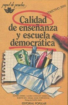 CALIDAD DE ENSEÑANZA Y ESCUELA DEMOCRATICA.