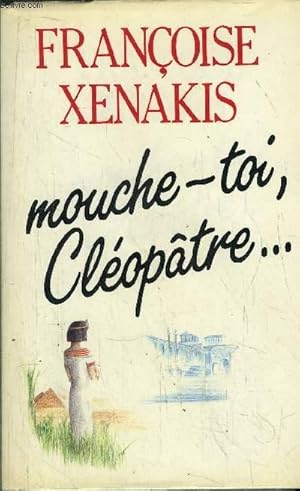 Bild des Verkufers fr MOUCHE-TOI CLEOPATRE. zum Verkauf von Le-Livre