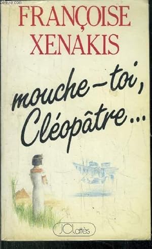 Image du vendeur pour MOUCHE-TOI, CLEOPATRE. mis en vente par Le-Livre