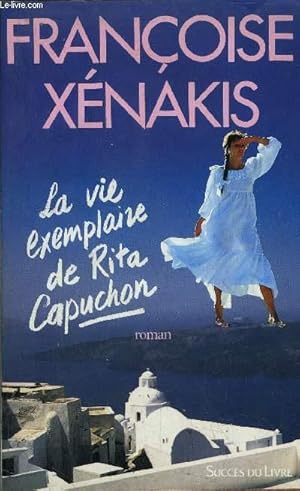 Immagine del venditore per LA VIE EXEMPLAIRE DE RITA CAPUCHON venduto da Le-Livre