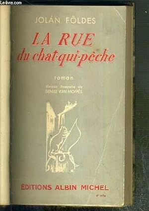 Bild des Verkufers fr LA RUE DU CHAT-QUI-PECHE (A HALASZO MACSKA UCCAJA) zum Verkauf von Le-Livre