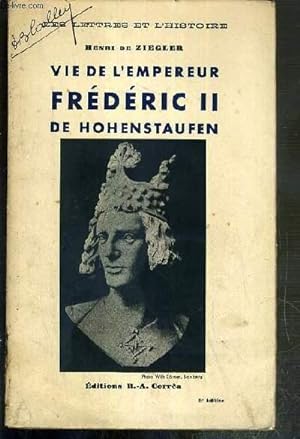 Bild des Verkufers fr VIE DE L'EMPEREUR FREDERIC II DE HOHENSTAUFFEN zum Verkauf von Le-Livre