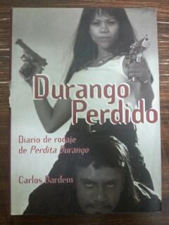 DURANGO PERDIDO - DIARIO DE RODAJE DE PERDITA DURANGO