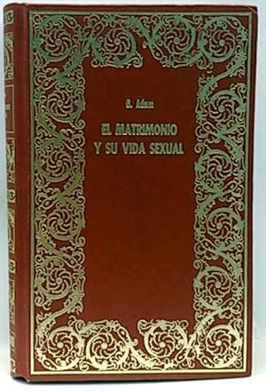 Seller image for El Matrimonio Y Su Vida Sexual for sale by SalvaLibros
