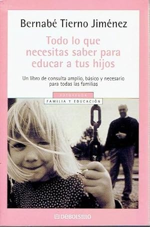 Imagen del vendedor de Todo lo que necesitas saber para educar a tus hijos a la venta por LIBRERA LAS HOJAS