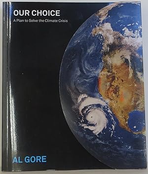 Imagen del vendedor de Our Choice: A Plan to Solve the Climate Crisis a la venta por Bookbid