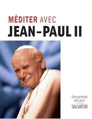 méditer chaque jour avec Jean-Paul II