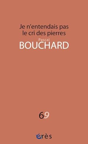 Seller image for Je n'entendais pas le cri des pierres for sale by Chapitre.com : livres et presse ancienne