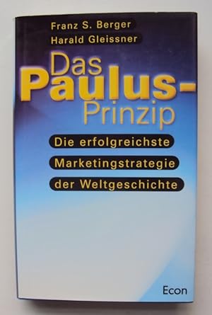 Bild des Verkufers fr Das Paulus-Prinzip. Die erfolgreichste Marketing-Strategie der Weltgeschichte. zum Verkauf von Der Buchfreund