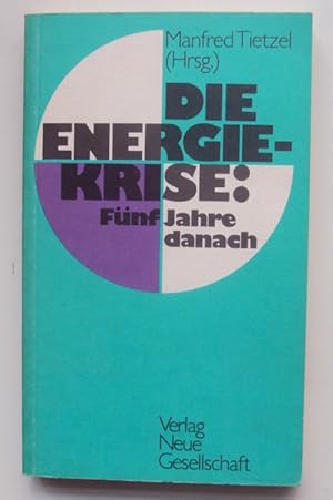 Bild des Verkufers fr Die Energiekrise: Fnf Jahre danach. zum Verkauf von Der Buchfreund