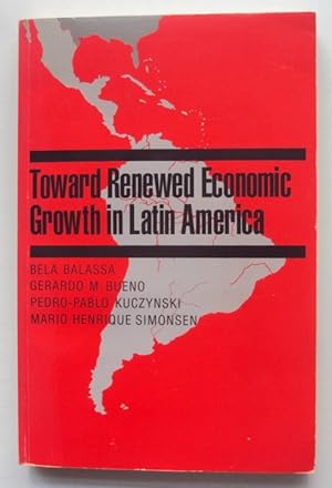 Bild des Verkufers fr Toward Renewed Economic Growth in Latin America. zum Verkauf von Der Buchfreund