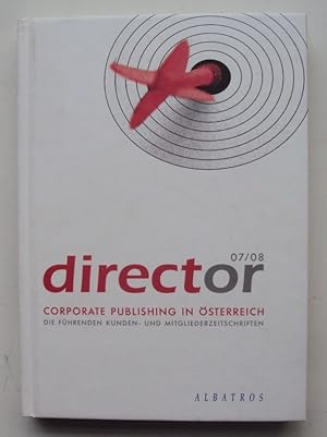 Bild des Verkufers fr director. Corporate Publishing in sterreich. Die fhrenden Kunden- und Mitgliederzeitschriften. zum Verkauf von Der Buchfreund