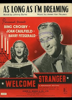 Seller image for As Long as I'm Dreaming [Vintage Piano Sheet Music] From the Paramount Picture ''Welcome Stranger'' Featuring Bing Crosby, Joan Caulfield and Barry Fitzgerald for sale by Little Stour Books PBFA Member