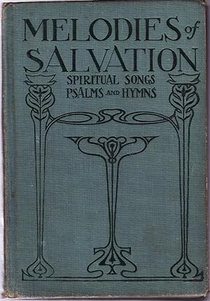 MELODIES OF SALVATION: A COLLECTION OF PSALMS, HYMNS AND SPIRITUAL SONGS
