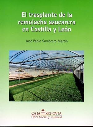 Seller image for EL TRASPLANTE DE LA REMOLACHA AZUCARERA EN CASTILLA Y LEN. for sale by angeles sancha libros