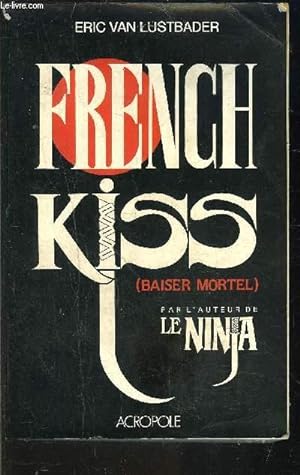 Image du vendeur pour FRENCH KISS- BAISER MORTEL mis en vente par Le-Livre