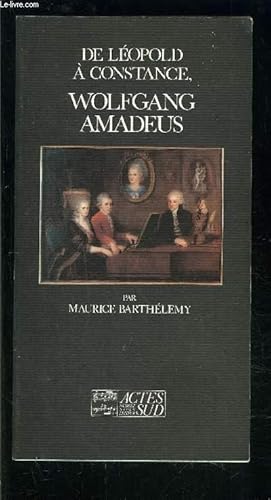 Immagine del venditore per DE LEOPOLD A CONSTANCE- WOLFGANG AMADEUS venduto da Le-Livre