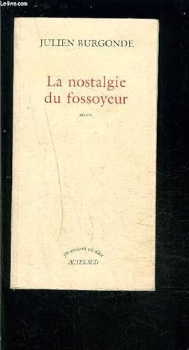 Bild des Verkufers fr LA NOSTALGIE DU FOSSOYEUR- RECITS zum Verkauf von Le-Livre