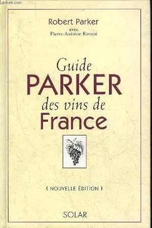 Seller image for GUIDE PARKER DES VINS DE FRANCE. for sale by Le-Livre