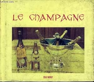 Seller image for LE CHAMPAGNE. for sale by Le-Livre