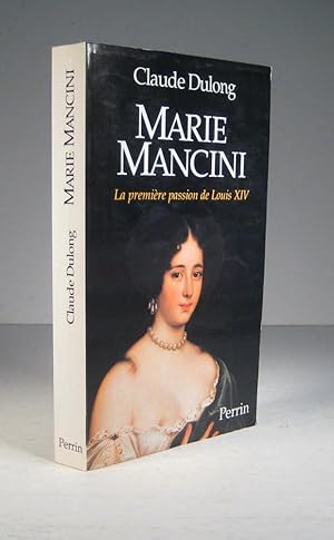 Marie Mancini. La première passion de Louis XIV (14)