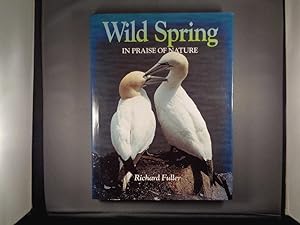 Seller image for Wild Spring: In Praise of Nature for sale by Strawberry Hill Books