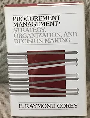 Procurement Management: Strategy, Organization, and Decision-Making